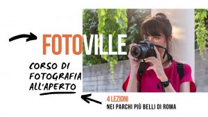 FotoVille – corso di fotografia all’aperto