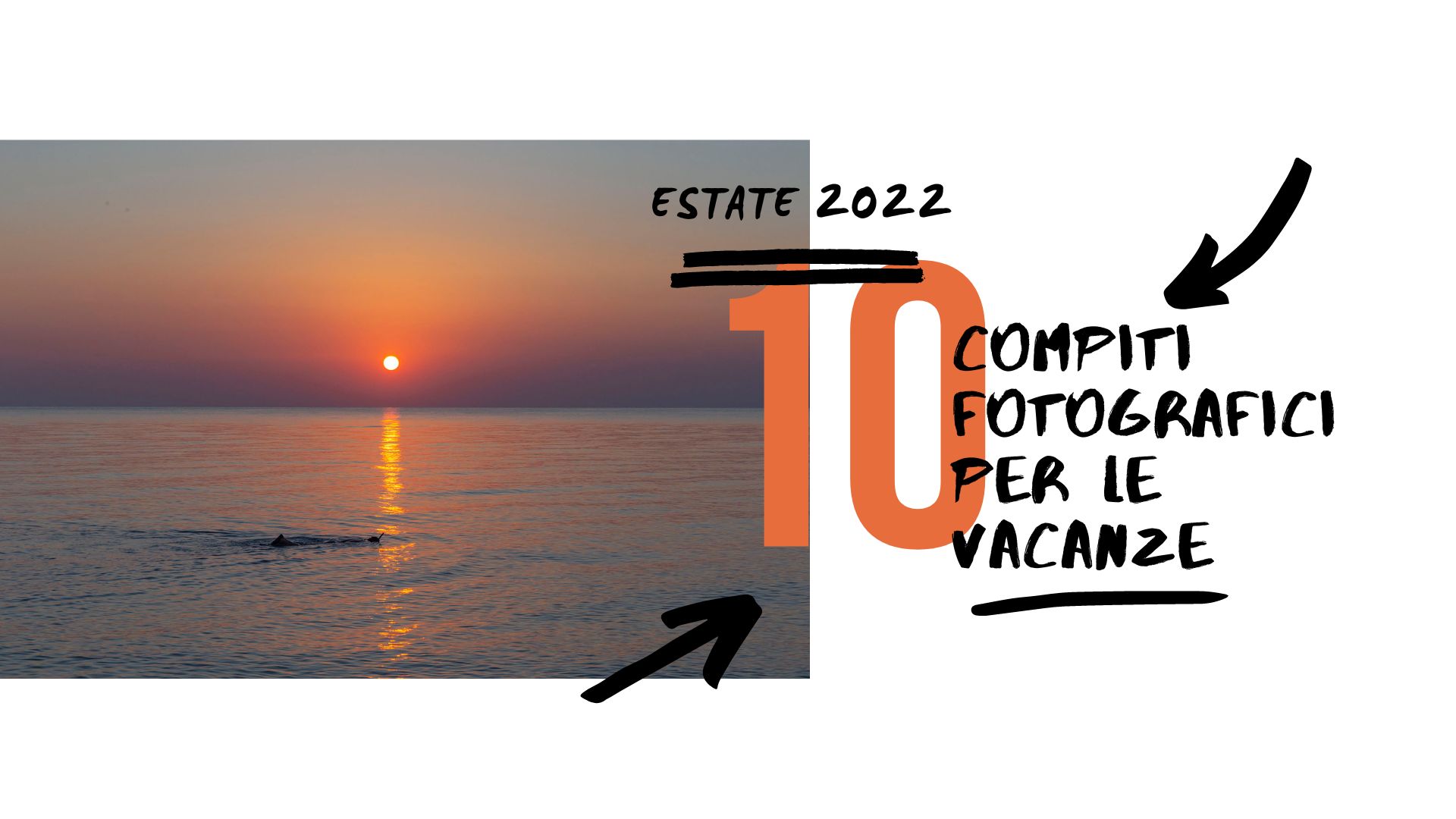 Compiti fotografici per l’estate 2022